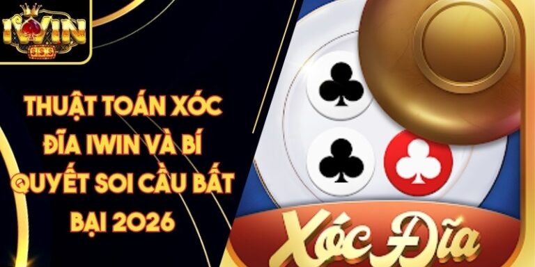 Thuật Toán Xóc Đĩa Iwin Và Bí Quyết Soi Cầu Bất Bại 2026 8 Thuật Toán Xóc Đĩa Iwin Và Bí Quyết Soi Cầu Bất Bại 2026
