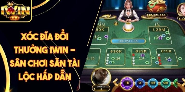 Xóc Đĩa Đổi Thưởng Iwin - Sân Chơi Săn Tài Lộc Hấp Dẫn 4 Xóc Đĩa Đổi Thưởng Iwin - Sân Chơi Săn Tài Lộc Hấp Dẫn