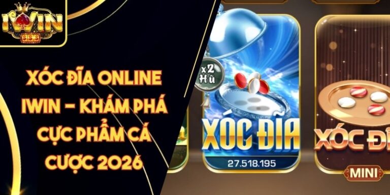 Xóc Đĩa Online Iwin - Khám Phá Cực Phẩm Cá Cược 2026 2 Xóc Đĩa Online Iwin - Khám Phá Cực Phẩm Cá Cược 2026
