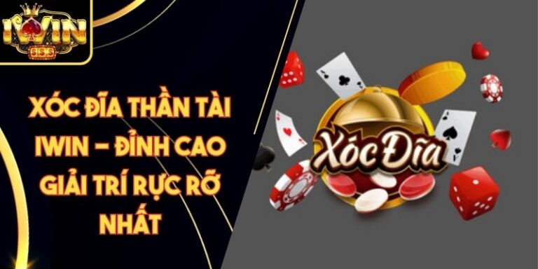 Xóc Đĩa Thần Tài Iwin - Đỉnh Cao Giải Trí Rực Rỡ Nhất 1 Xóc Đĩa Thần Tài Iwin - Đỉnh Cao Giải Trí Rực Rỡ Nhất